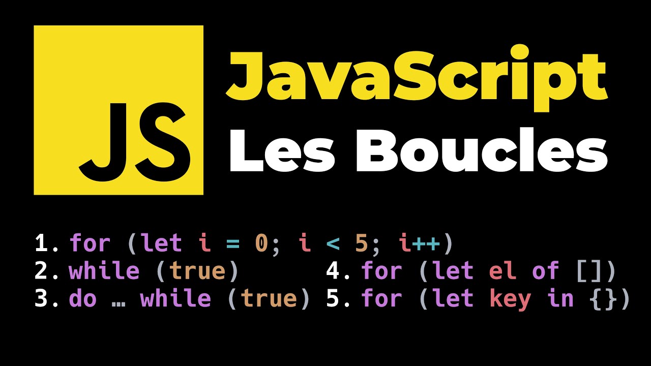 Les Boucles en JavaScript : for, while, do while, for of, for in