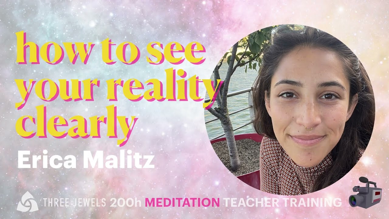 Erica Malitz - How to See Your Reality Clearly
