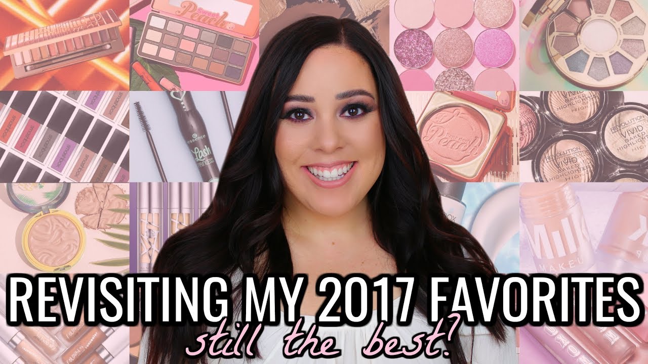 BEST MAKEUP OF 2017: ARE THEY STILL FAVORITES?
