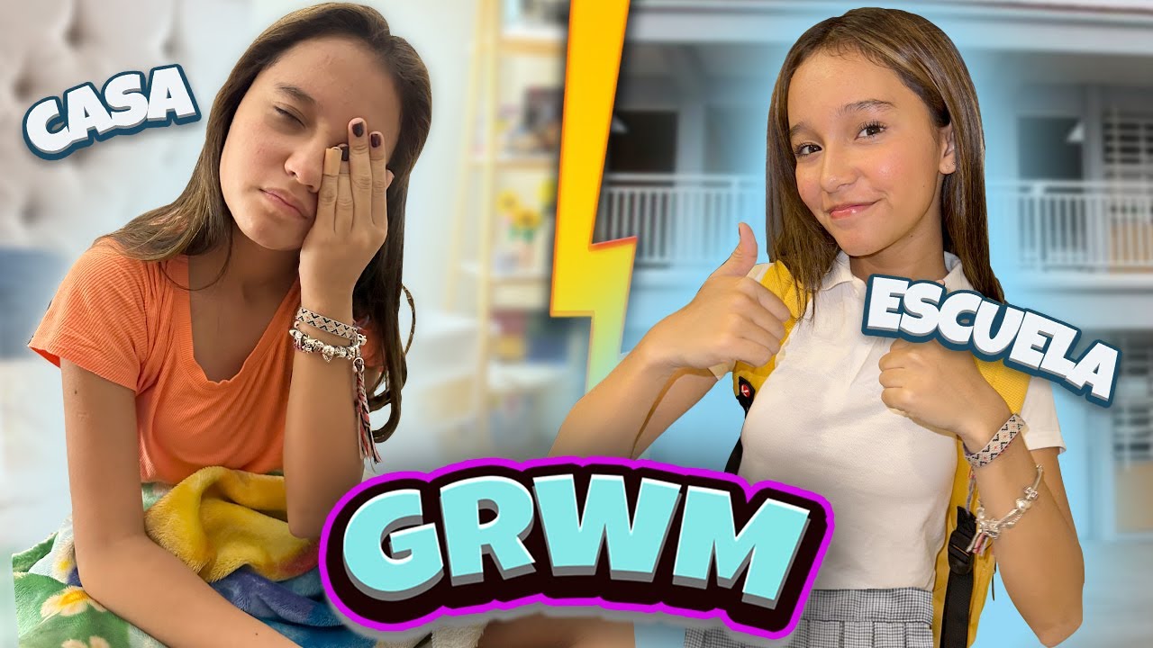GRWM PARA un DÍA DE ESCUELA