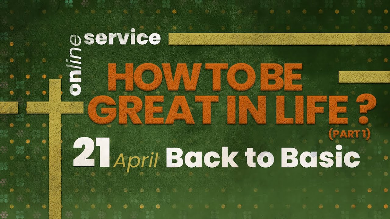 How To Be Great In Life? | GBI Gilgal's Online Service - 21 April 2024 (Ps. Juan Mogi)
