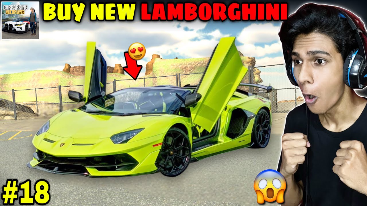 Buy New Lamborghini Aventador 😱 - Car Parking Multiplayer Gameplay - Part 18