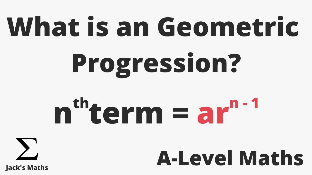 What is a Geometric Progression | A-Level Maths