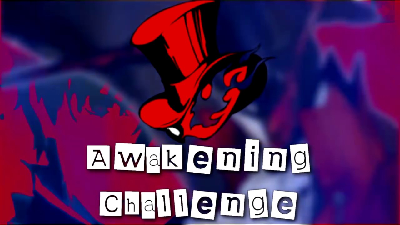 Persona 5 | Awakening Challenge - Evan Bremer 『Read Description』