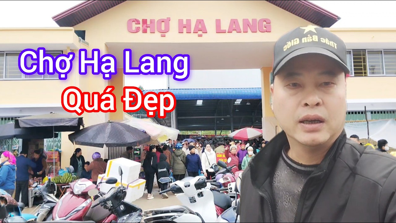 Chợ Hạ Lang Quá Đẹp! #VanHot#Cao#Bang