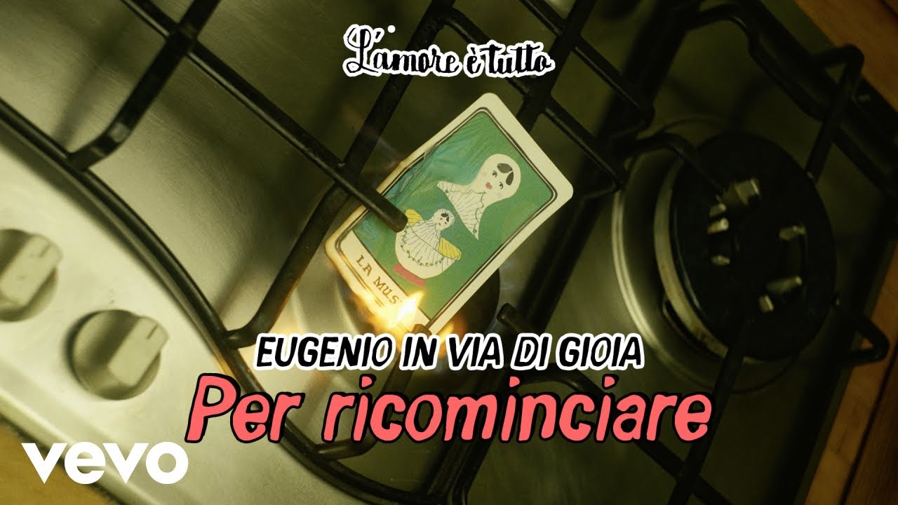 Eugenio In Via Di Gioia - Per ricominciare (Visual Lyrics)