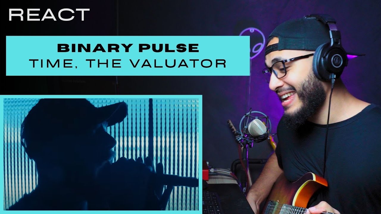 REACT | Guitarrista de Metal reagindo a Time, The Valuator - Binary Pulse