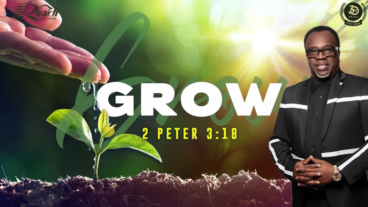 Grow | Ruach City Church | Sunday July 2, 2023 | Bishop John Francis