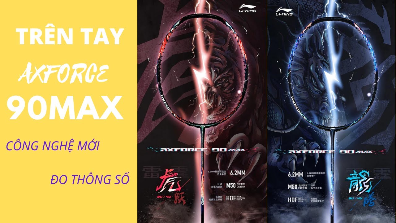 Trên tay Lining Axforce 90 max: Công nghệ mới, đo thông số kỹ thuật