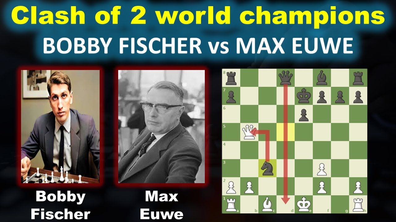 CLASS OF 2 WORLD CHAMPIONS | BOBBY FISCHER VS MAX EUWE