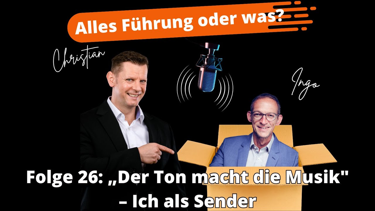 🎙️ Folge 26: „Der Ton macht die Musik – Ich als Sender“