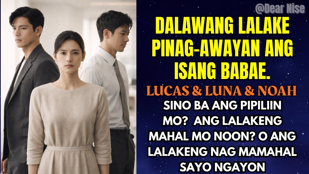 DALAGA, HINDI NAPAPANSIN NOON, PINAG-AAGAWAN NA NGAYON, DALAWANG LALAKE SINO ANG PIPILIIN MO?