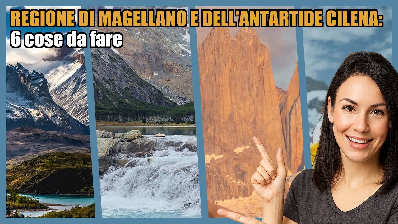 Regione di Magellano e dell'Antartide Cilena: 6 cose da fare per un soggiorno indimenticabile