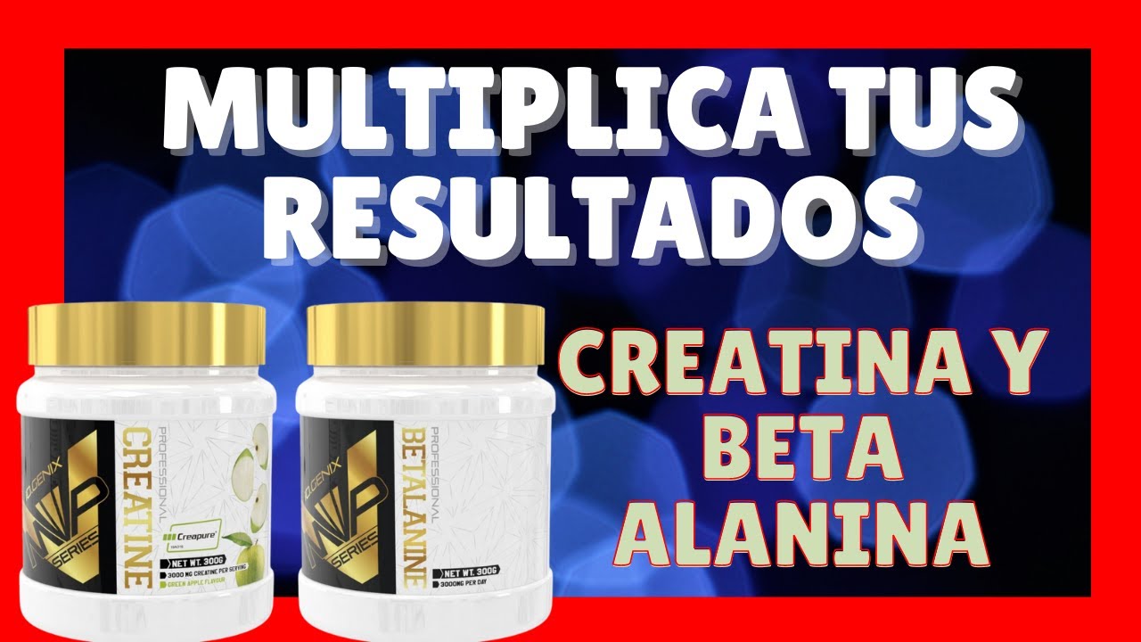 💣CREATINA y BETA ALANINA💥