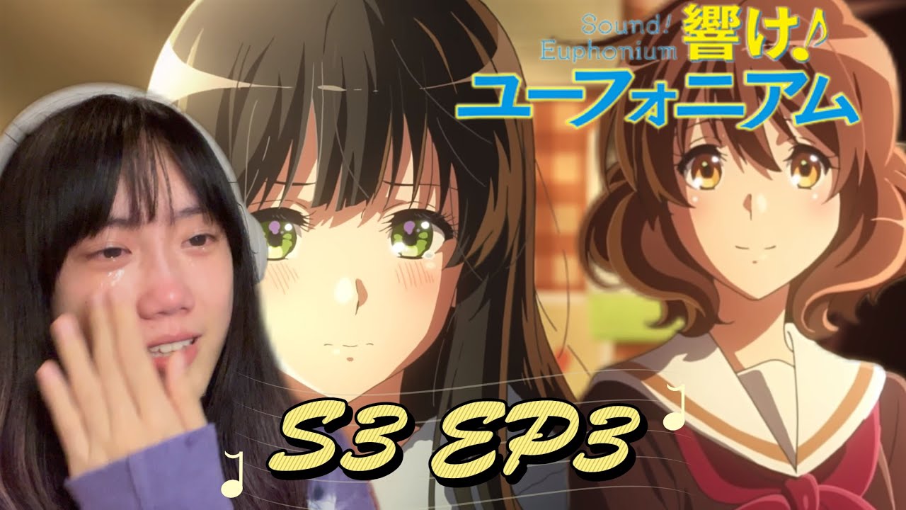 Hibike! Euphonium 3 Ep 3 Reaction | 吹响吧上低音号3