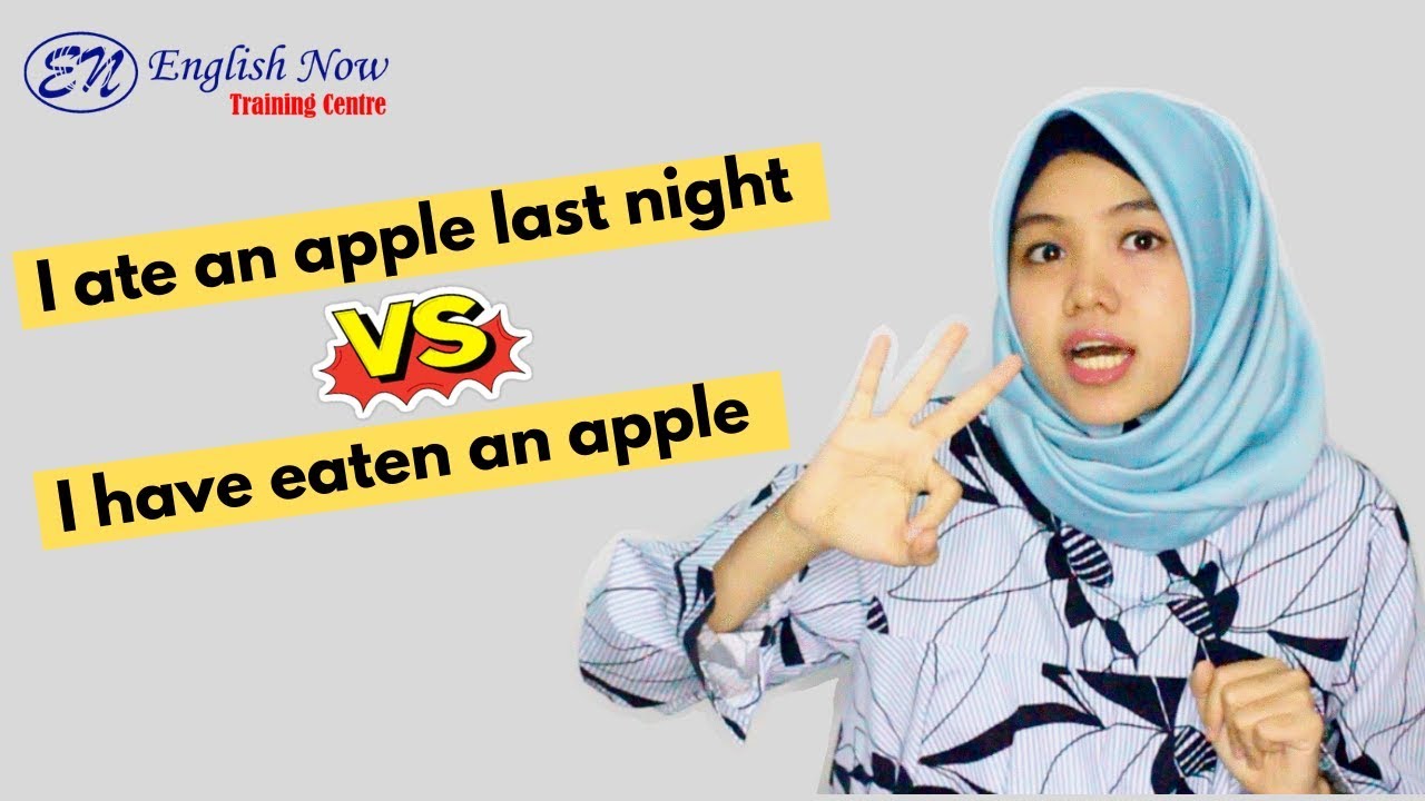 3 PERBEDAAN SIMPLE PAST TENSE VS PRESENT PERFECT TENSE