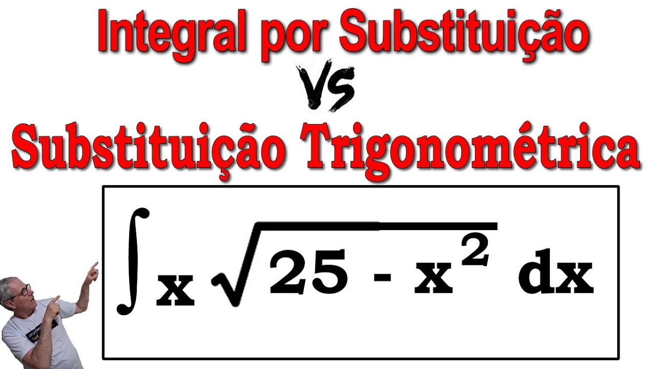 GRINGS ✌️ INTEGRAL POR SUBSTITUIÇÃO VS INTEGRAL POR SUBSTITUIÇÃO TRIGONOMÉTRICA @omatematico.com