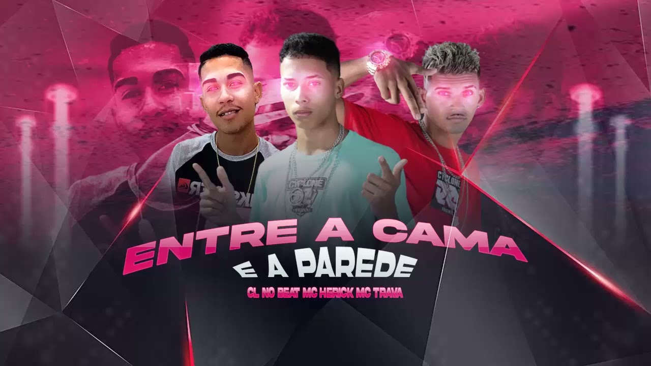 CL NO BEAT, MC HERICK, TRAVA - ENTRE A CAMA E A PAREDE