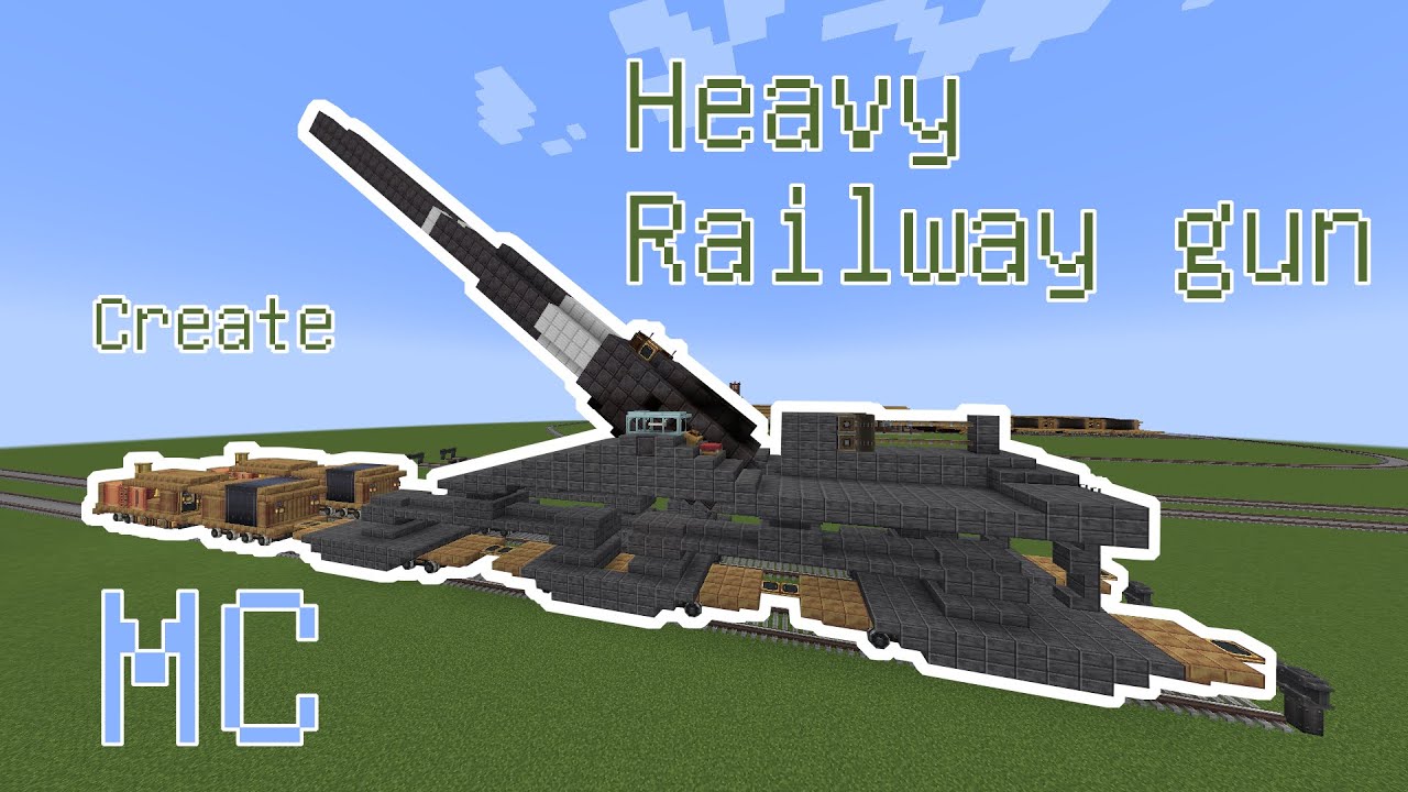 [MC]Heavy Railway gun Create Mod