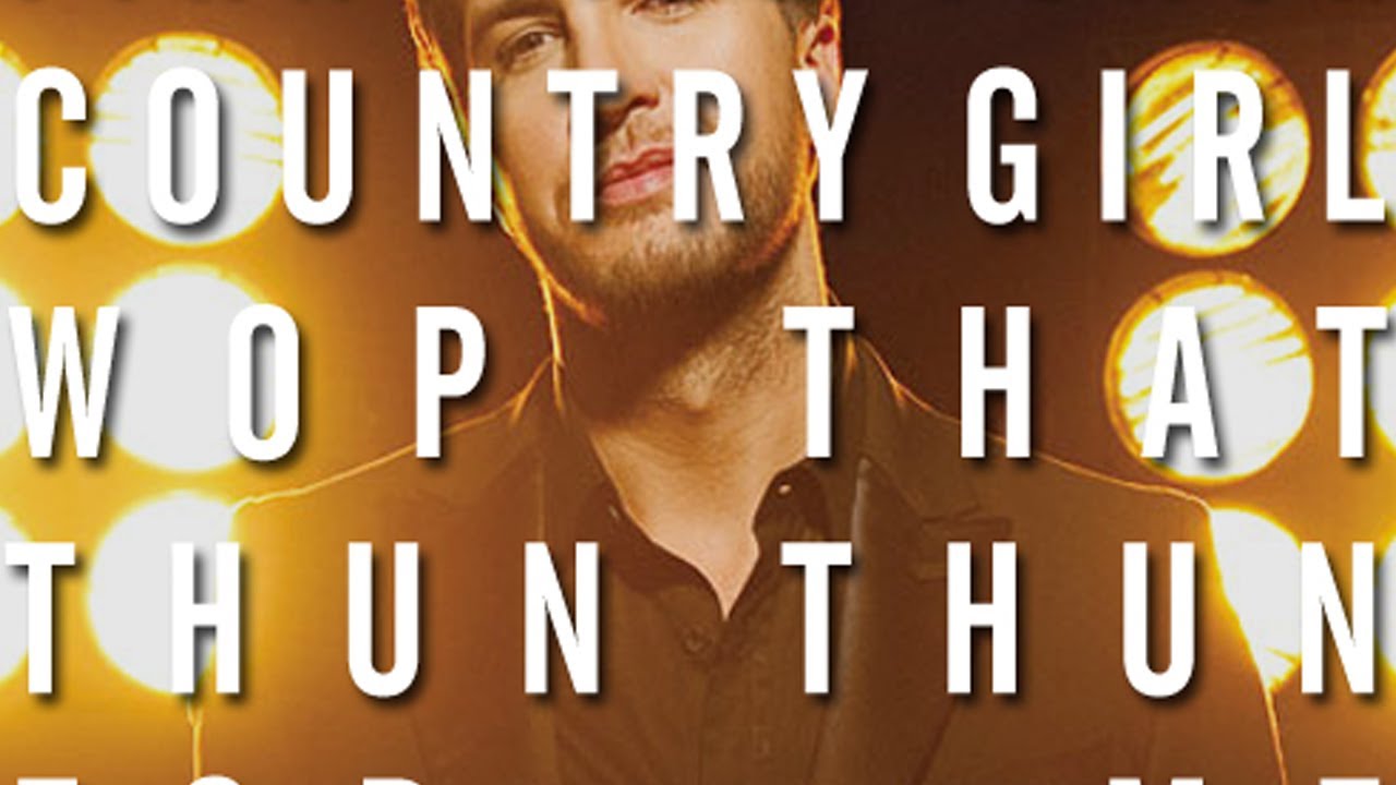 Country Girl (Wop That Thun Thun MASHUP) [Luke Bryan x Finatticz x J. Dash] - Tesher