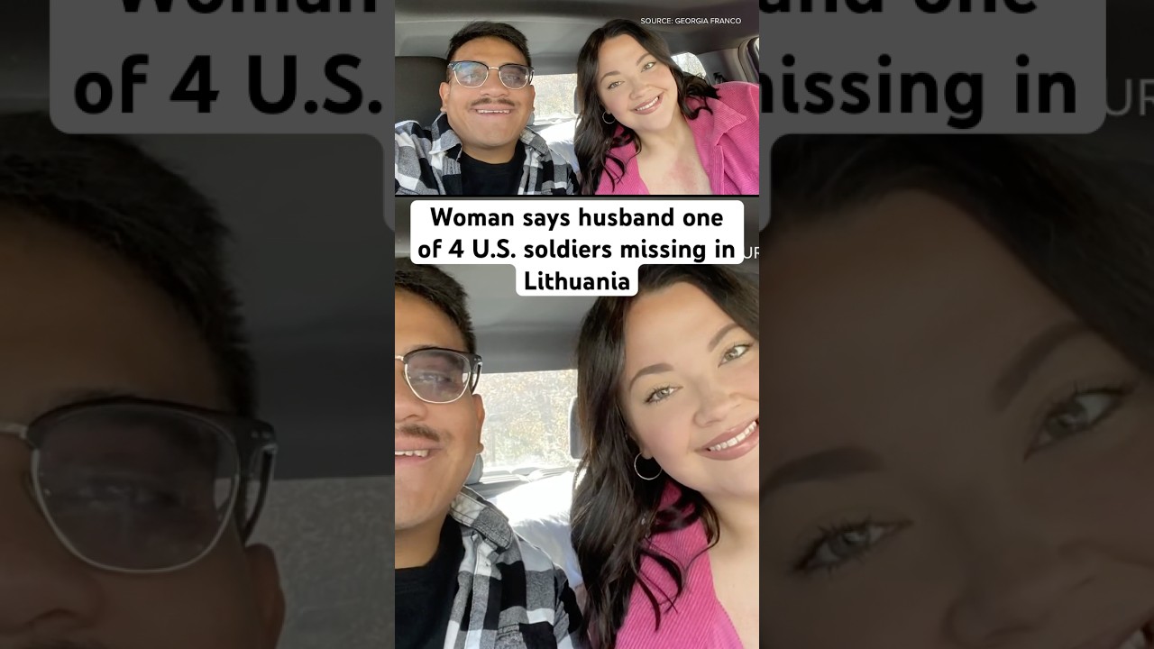 Woman says husband one of 4 U.S. soldiers missing in Lithuania