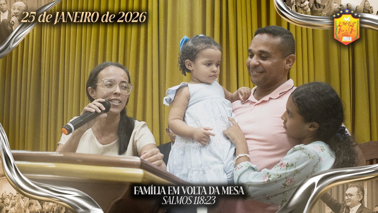Mês da FAMÍLIA EM VOLTA DA MESA (Com PR. MANO) | Domingo (25-01-2026)