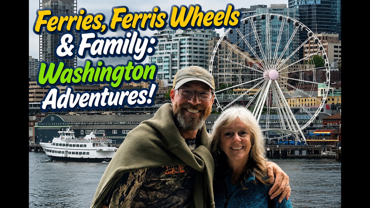 Ferries, Ferris Wheels & Family: Washington Adventures!