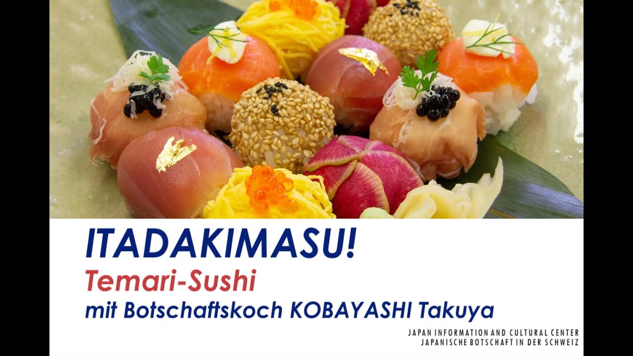 ITADAKIMASU!: Temari-Sushi – Kochen mit Botschaftskoch KOBAYASHI Takuya
