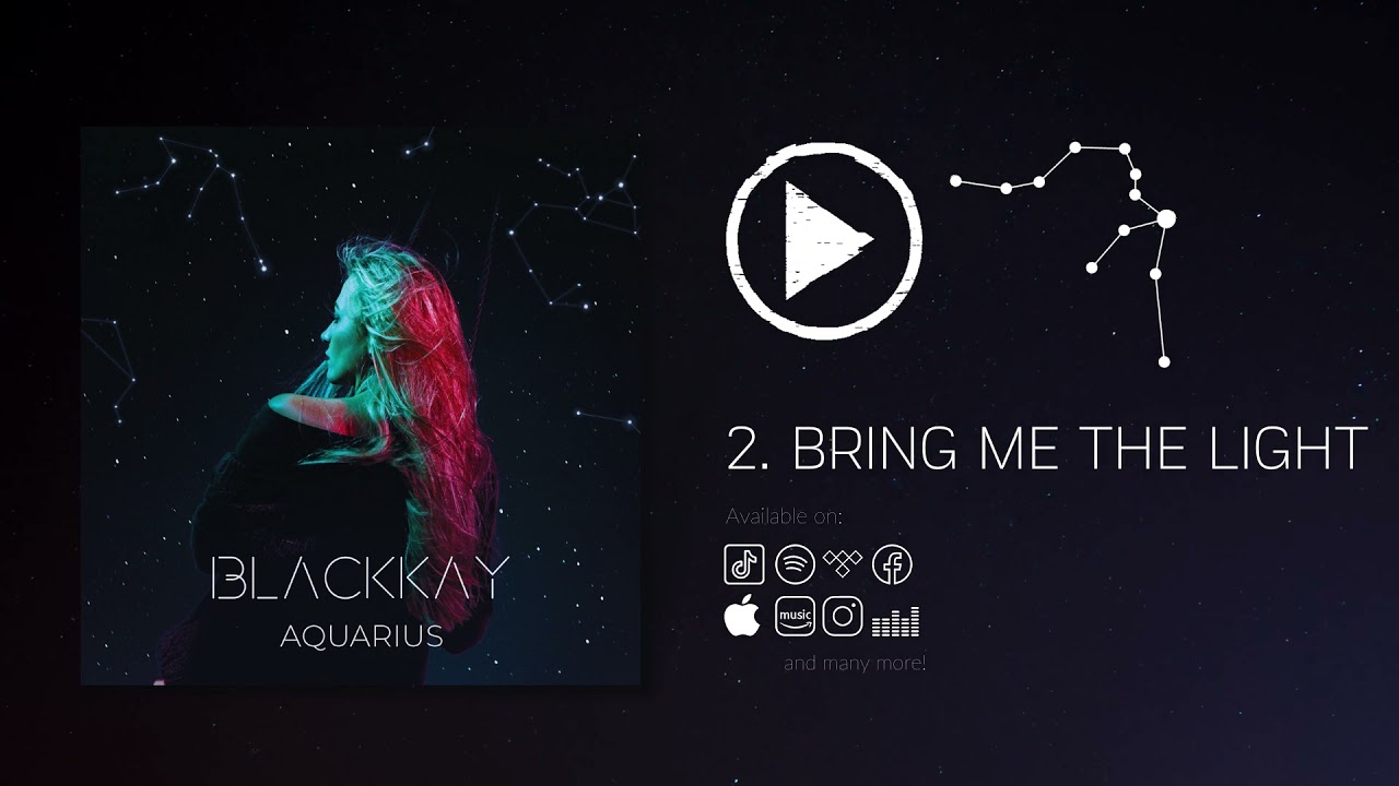 BlackKay - Bring Me The Light (Official Audio)
