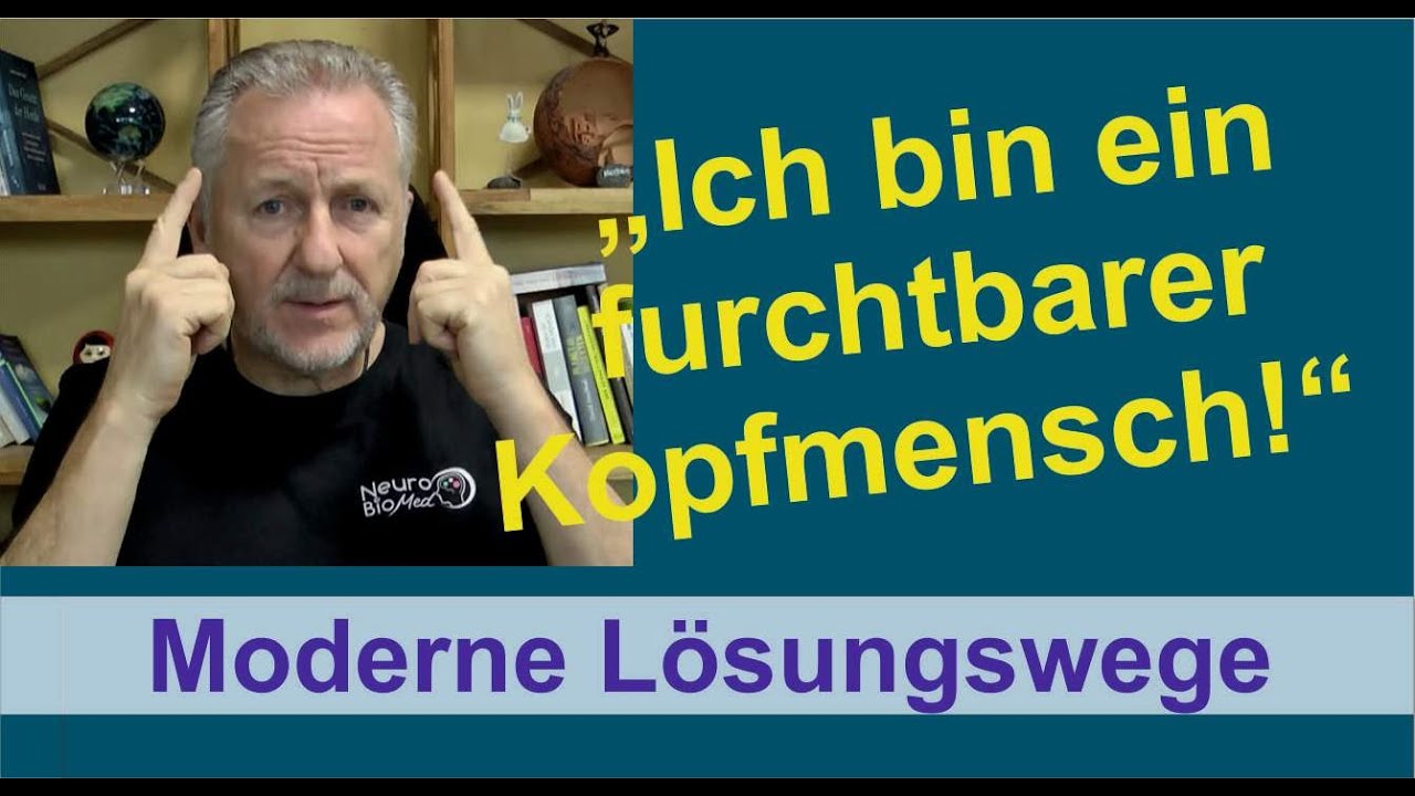 Hilfe, ich bin ein furchtbarer Kopfmensch: Gr&uuml;beln, Denken, Bewertung - innere Einsamkeit