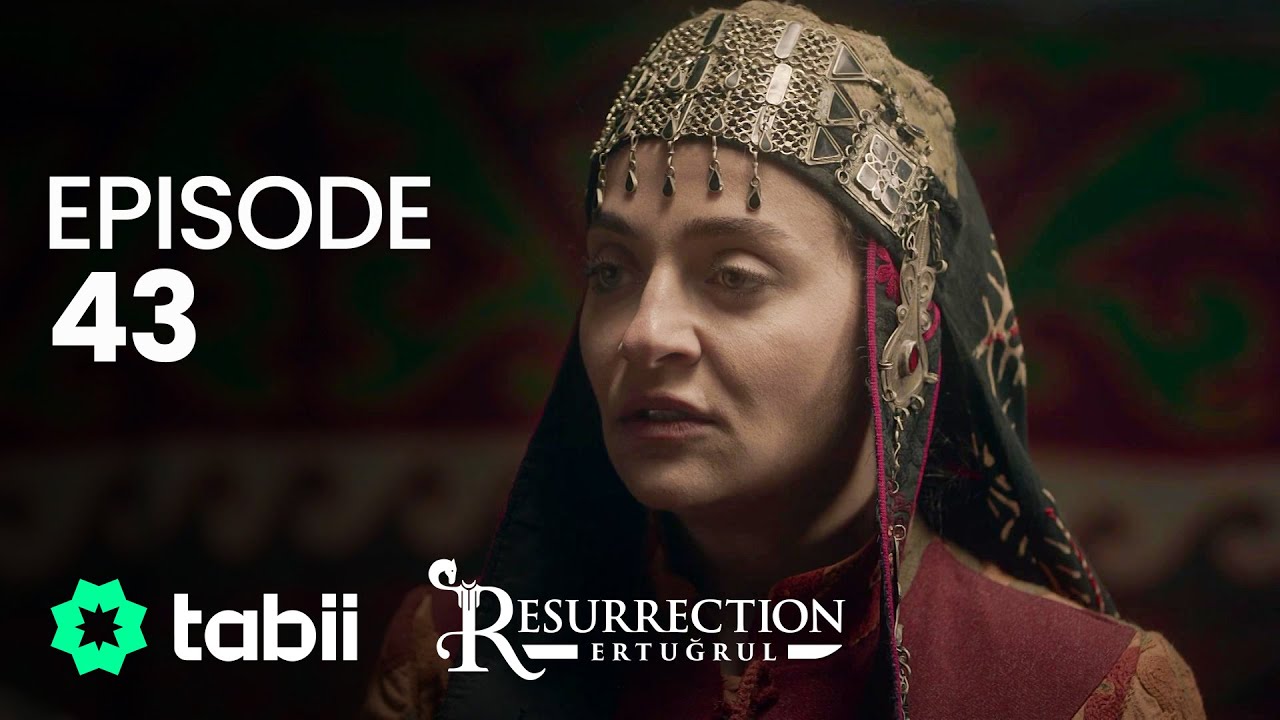 Resurrection: Ertuğrul | Episode 43