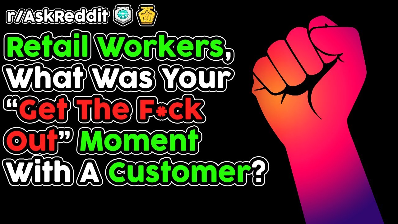 Retail Workers, What Was Your 