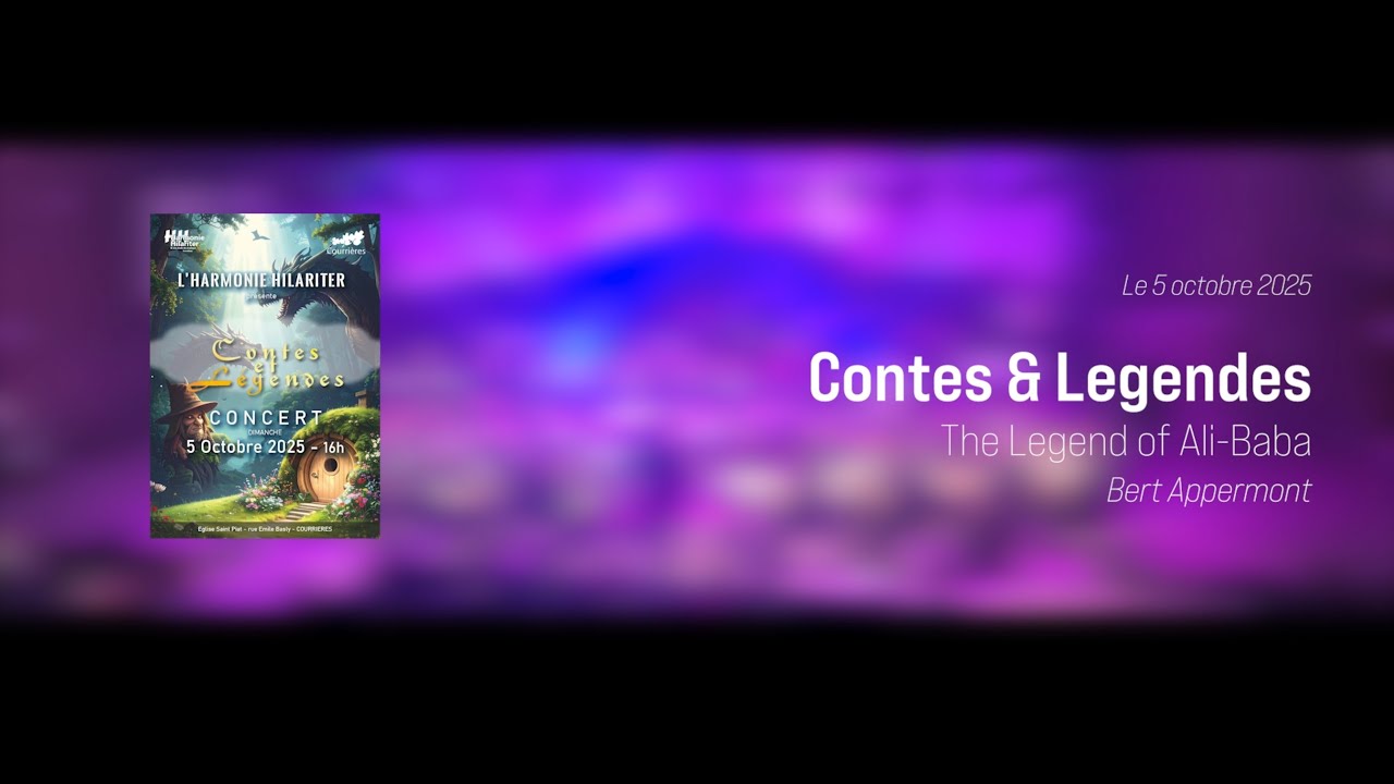 The Legend of Ali-Baba - Harmonie Hilariter de Courrières