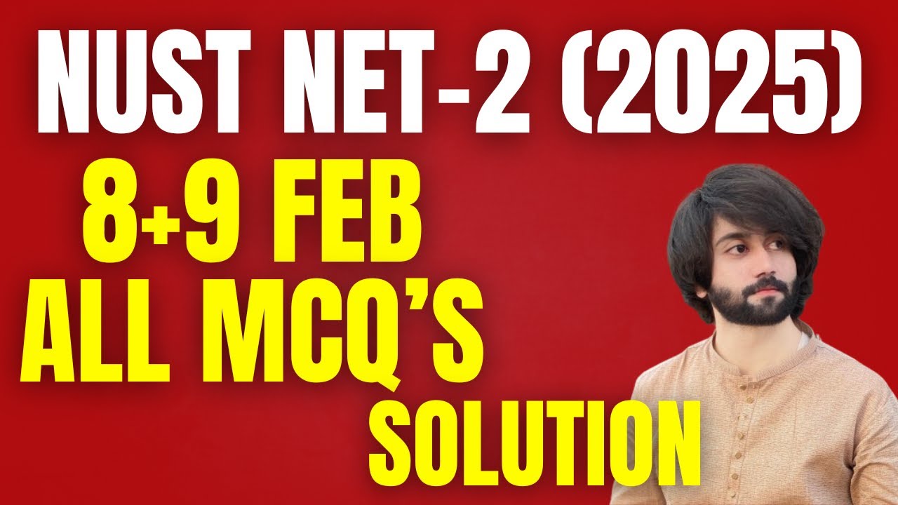 NUST NET 2 All Days MCQs I NUST NET Past Papers MCQs I NUST Past Papers I NUST NET Preparation 2025