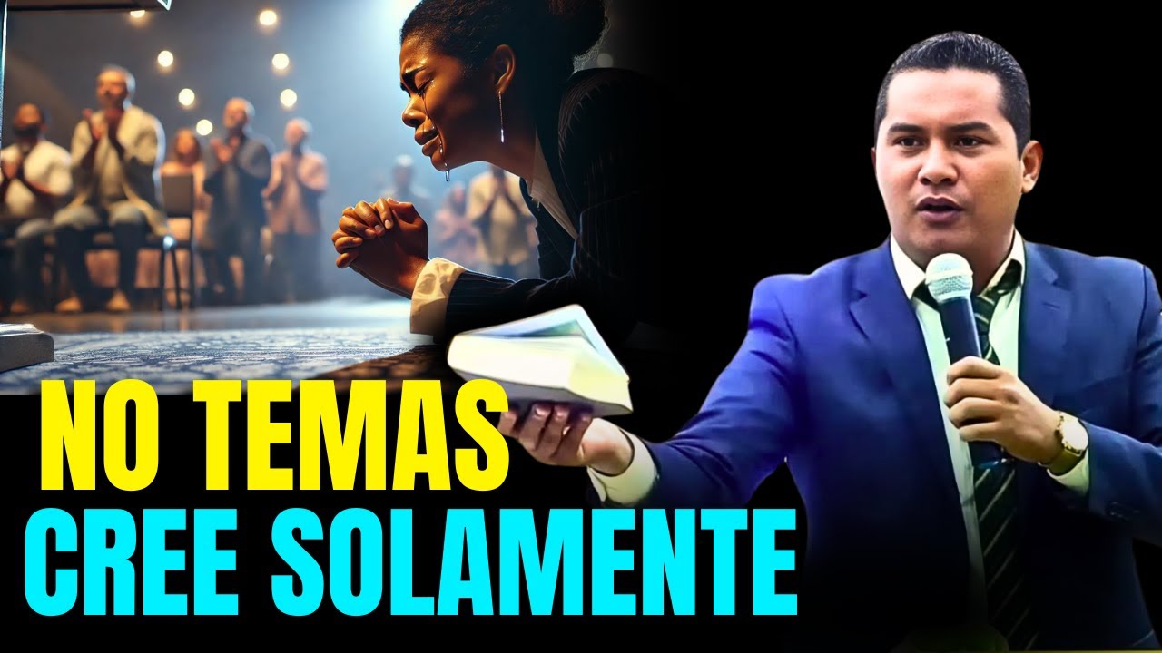 No temas Cree Solamente - Pastor Carlos Rivas