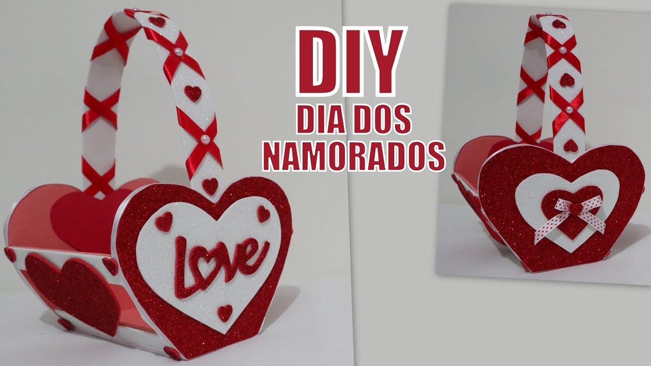 DIY DIA DOS NAMORADOS - CESTINHA 2019