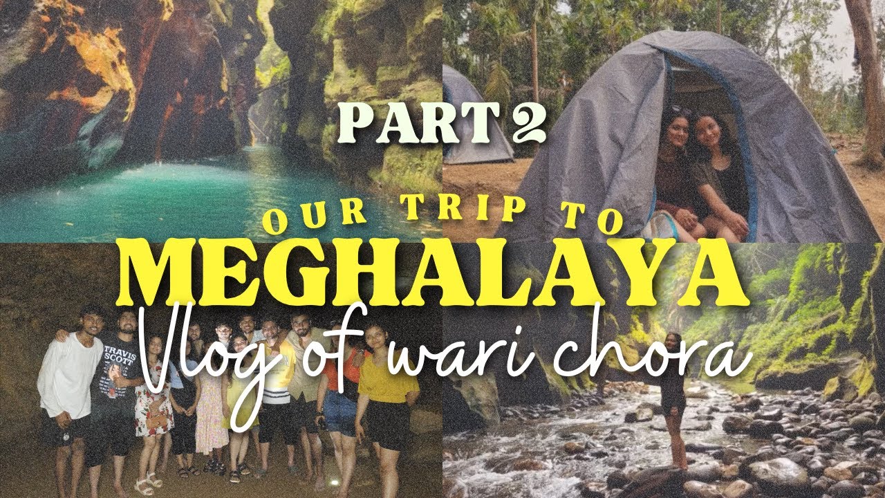 Trip to Wari chora , Meghalaya 🌊🛶 part2