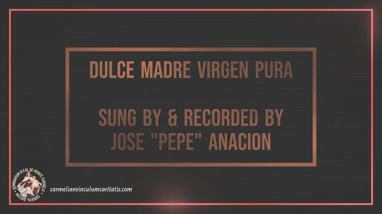 DULCE MADRE VIRGEN PURA