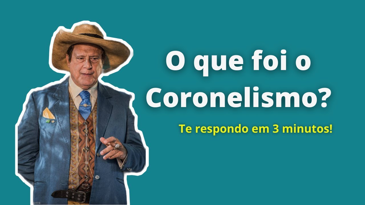 O que é o coronelismo? ENTENDA EM MENOS DE 3 MIN!