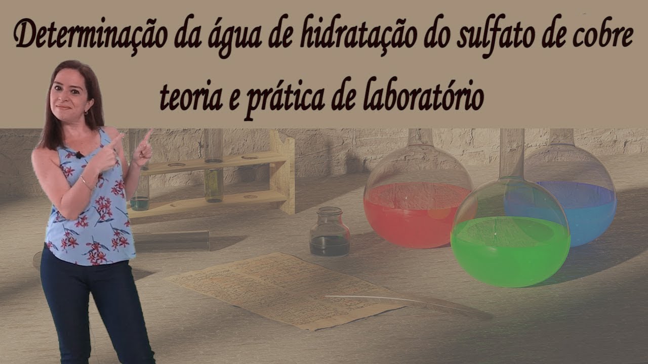 Determinação da água de hidratação do sulfato de cobre: teoria e prática de laboratório.
