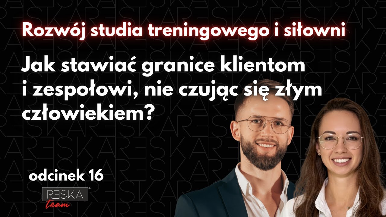 Jak stawiać granice klientom i zespołowi, nie czując się złym człowiekiem?
