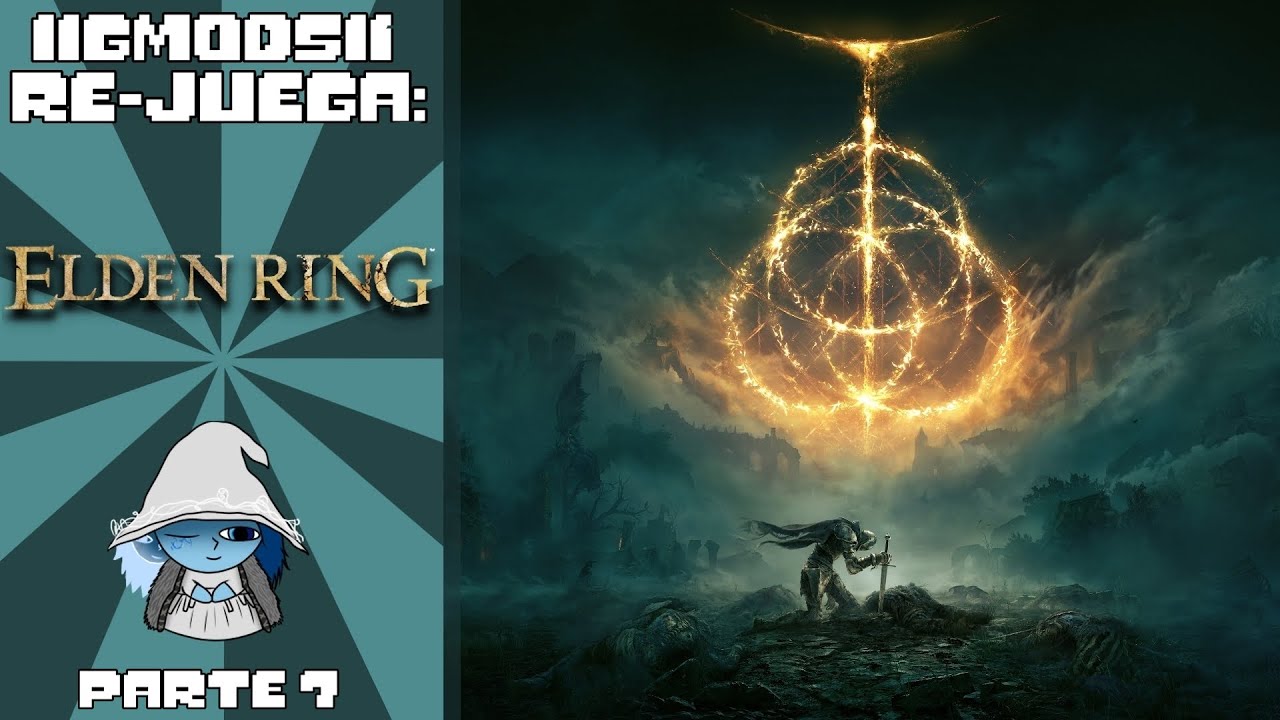 IIGmodsII Juega: Elden Ring [Parte 7]