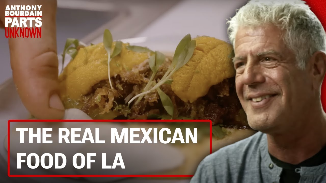 Exploring Mexican Cuisine in LA | Anthony Bourdain Parts Unknown