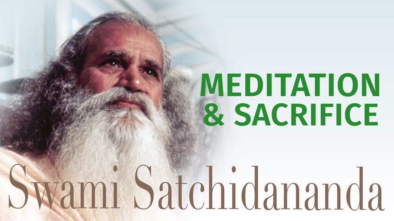Meditation & Sacrifice (CAPTIONS) - Satsang with Swami Satchidananda