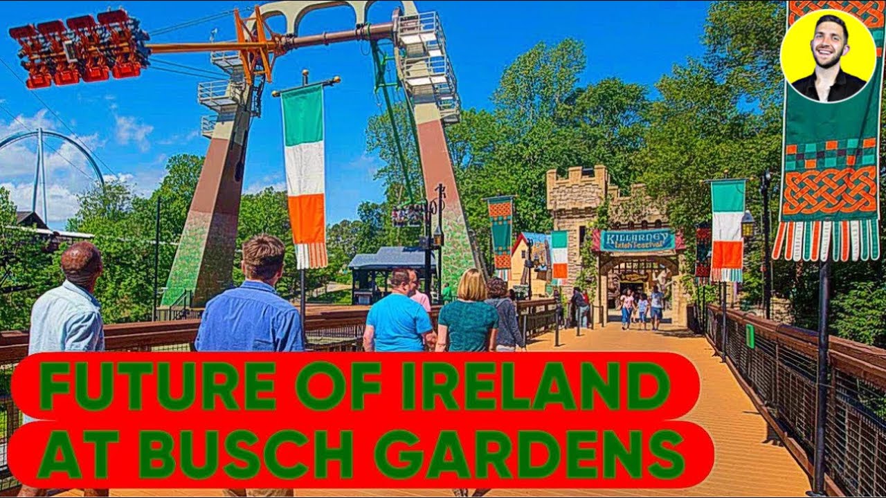 The Future for Ireland at Busch Gardens Williamsburg?!?