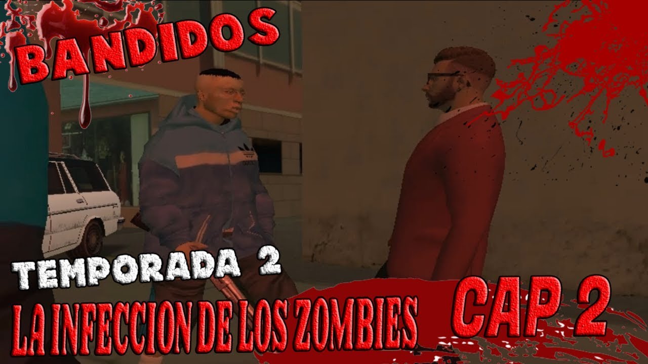 ESPECIAL 100 SUBS | GTA S.A Loquendo | La Infección De Los Zombies TEMP 2 | Capitulo 2 BANDIDOS