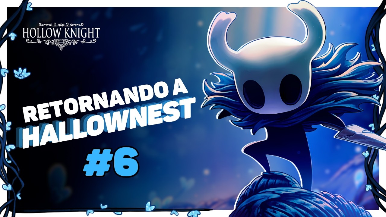 Jogando a Nova Atualização #6 - Live Hollow Knight
