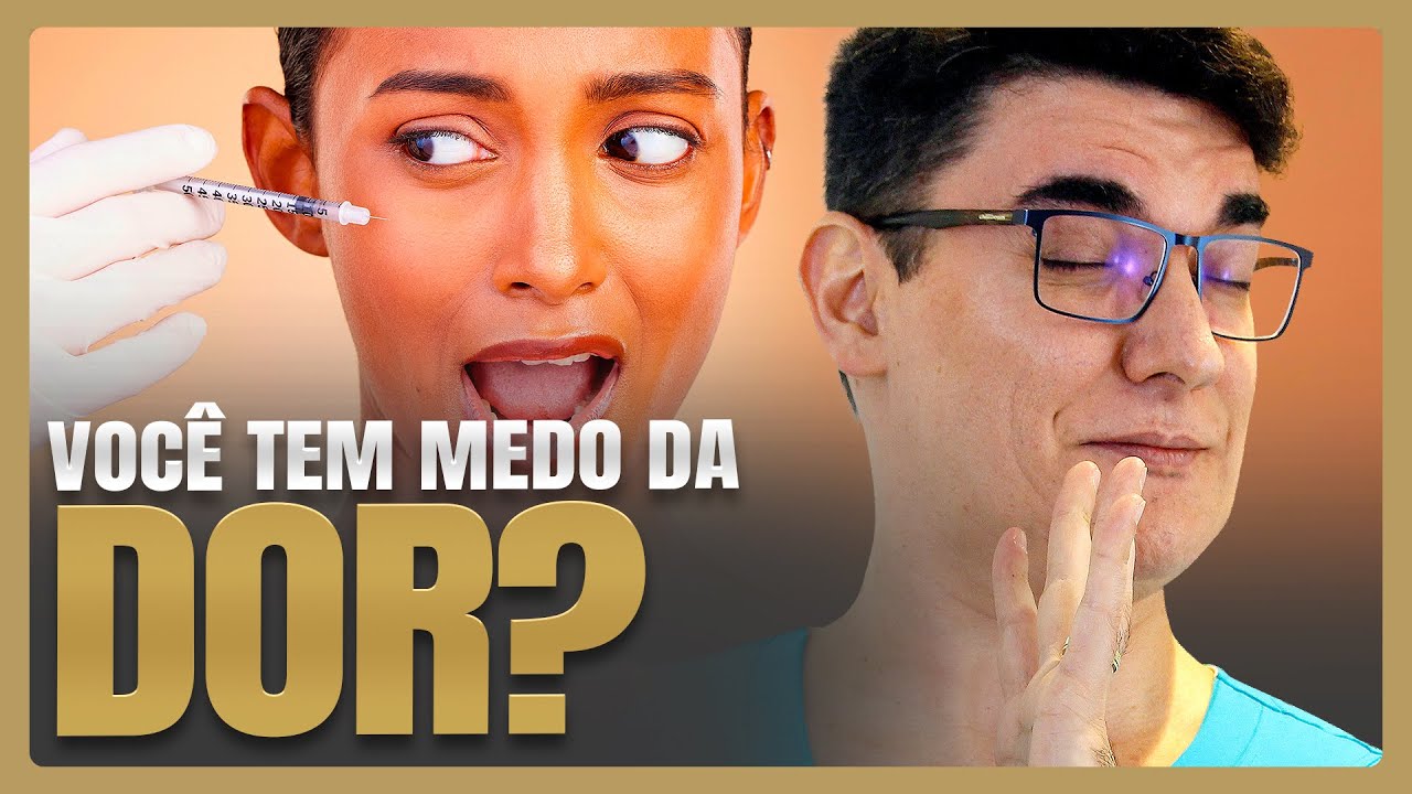 Você tem medo da DOR?