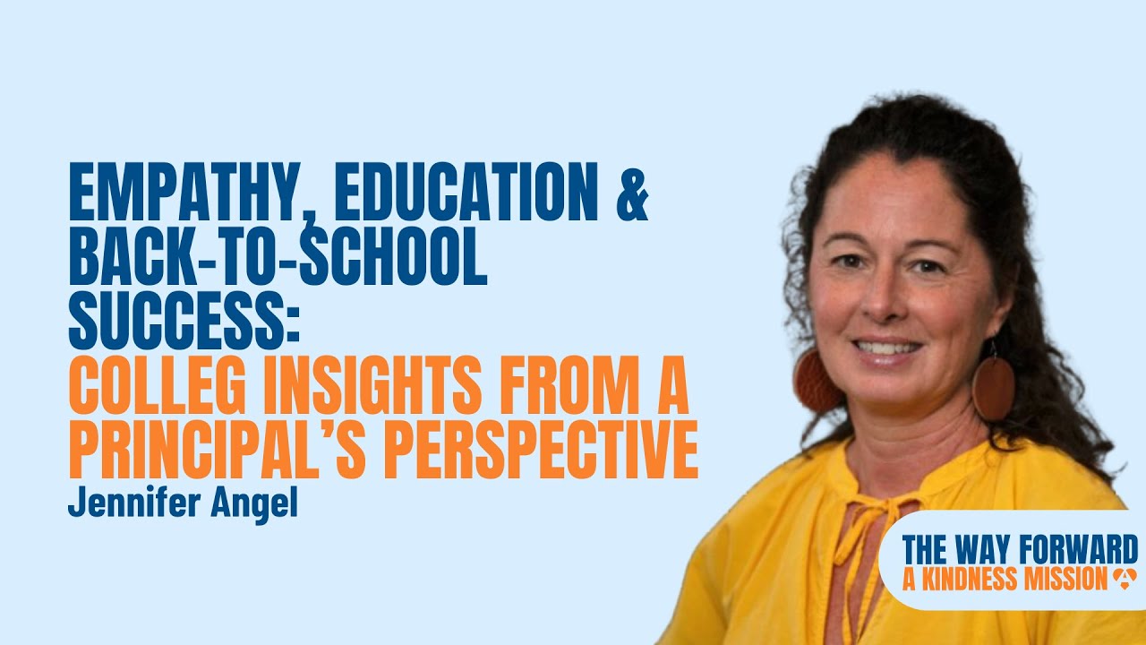 Empathy, Education & Back-to-School Success: Insights from a Principal’s Perspective