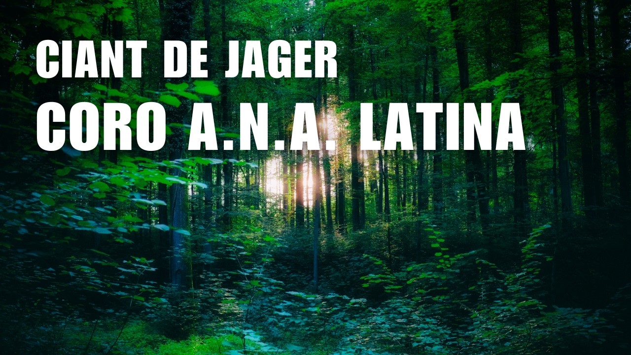 Ciant De Jager - Coro ANA Latina diretto da Roberto Stivali